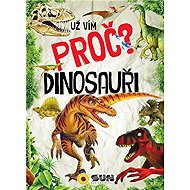 Už vím proč? Dinosauři - 