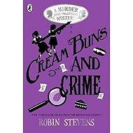 Cream Buns and Crime - Robin Stevens