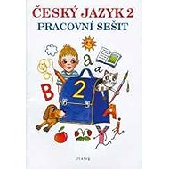 Český jazyk 2. ročník - Pracovní sešit - Ivana Melichárková