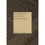Cvičebnice biblické hebrejštiny - Martin Prudký