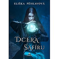 Dcera safíru - Eliška Pěnkavová