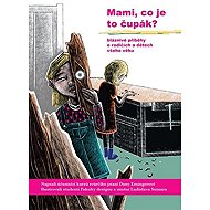 Mami, co je to čupák? - Dana Emingerová