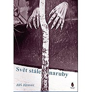Svět stále naruby - Jiří Jírovec