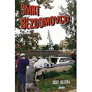 Smrt bezdomovců - Josef Blecha