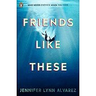 Friends Like These - 