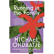 Running in the Family - Michael Ondaatje