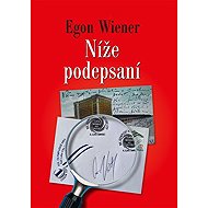 Níže podepsaní - Egon Wiener