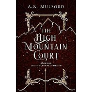 The High Mountain Court - A. K. Mulford