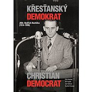Křesťanský demokrat JUDr. Bedřich Hostička - Petr Blažek