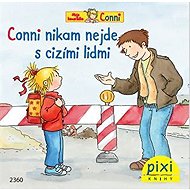 Conni nikam nejde s cizími lidmi - Liane Schneider