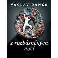 Z rozbásněných nocí - Václav Daněk