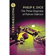 The Three Stigmata of Palmer Eldritch - Philip Kindred Dick