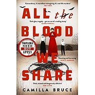 All The Blood We Share - Camilla Bruce