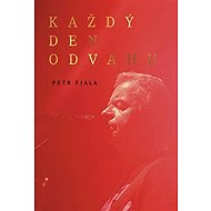 Každý den odvahu - Petr Fiala