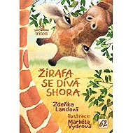 Žirafa se dívá shora - Zdeňka Landová