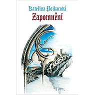 Zapomnění - Kateřina Pojkarová