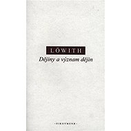 Dějiny a význam dějin - 