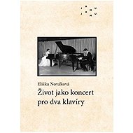 Život jako koncert pro dva klavíry - 