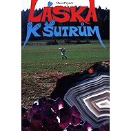 Láska k šutrům - Marcel Vanek