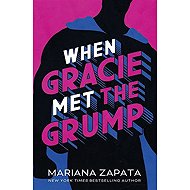 When Gracie Met The Grump - Mariana Zapata