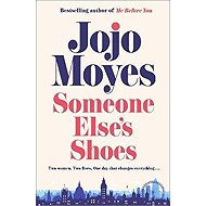 Someone Else´s Shoes - Jojo Moyesová