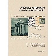 Sběratel autogramů a vůbec správnej muž - Jan Hálek