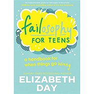 Failosophy for Teens - Elizabeth Day