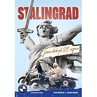 Stalingrad jsme dobyli 21.srpna - Petr Hošťálek