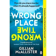 Wrong Place Wrong Time - Gillian McAllister