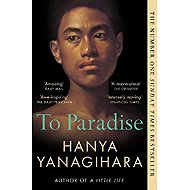 To Paradise - Hanya Yanagihara