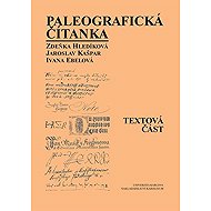 Paleografická čítanka - Textová část - Zdeňka Hledíková  Ivana Ebelová