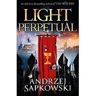 Light Perpetual: Book Three - Andrzej Sapkowski