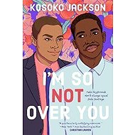 I´m So (not) Over You - 