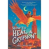 How to Heal a Gryphon - 