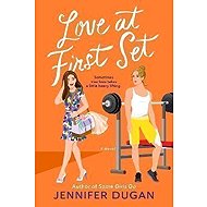 Love at First Set: A Novel - Jennifer Dugan