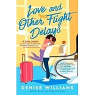 Love And Other Flight Delays - 