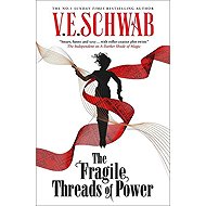 The Fragile Threads of Power - Victoria Schwab