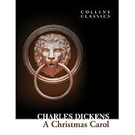 A Christmas Carol (Collins Classics) - Charles Dickens