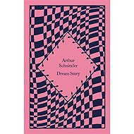 Dream Story - Arthur Schnitzler