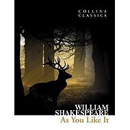 As You Like It (Collins Classics) - William Shakespeare