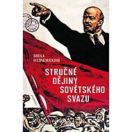 Stručné dějiny Sovětského svazu - Sheila Fitzpatrick