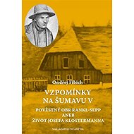 Vzpomínky na Šumavu V. - Ondřej Fibich