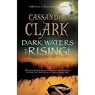 Dark Waters Rising - 
