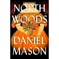 North Woods - Daniel Mason