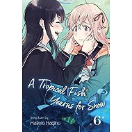 A Tropical Fish Yearns for Snow 6 - 