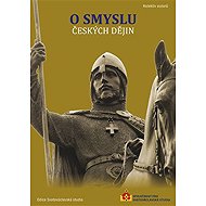 O smyslu českých dějin - collective of authors  Naďa Profantová  Petr Bahník