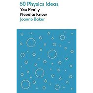 50 Physics Ideas You Really Need to Know - 