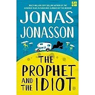 The Prophet and the Idiot - Jonas Jonasson