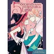5 Seconds Before a Witch Falls in Love - 