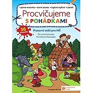 Procvičujeme s pohádkami - Pracovní sešit pro MŠ - neuveden